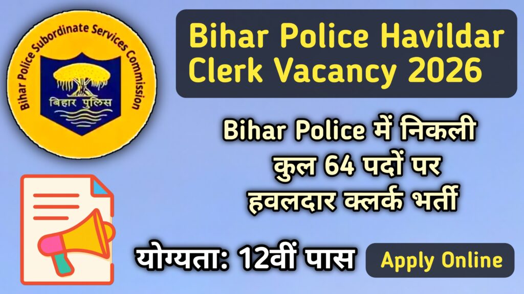 Bihar Police Havildar Clerk Vacancy 2026 Notification, Letest Government Job Update 