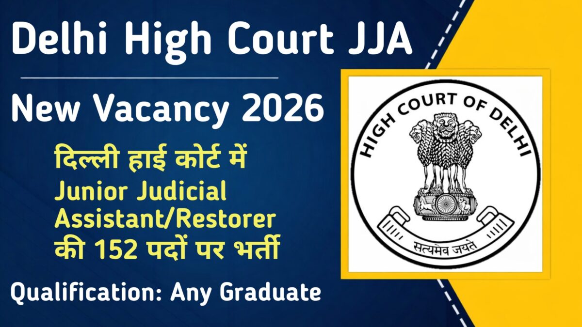 Delhi High Court Junior Judicial Assistant/Restorer Bharti 2026 Notification 